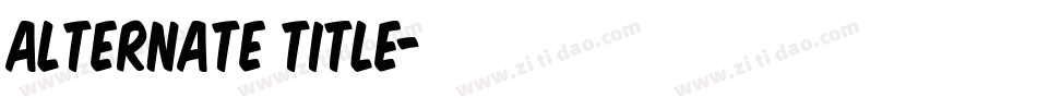 ALTERNATE TITLE字体转换